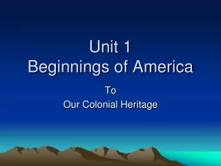 Unit 1  Beginnings of America