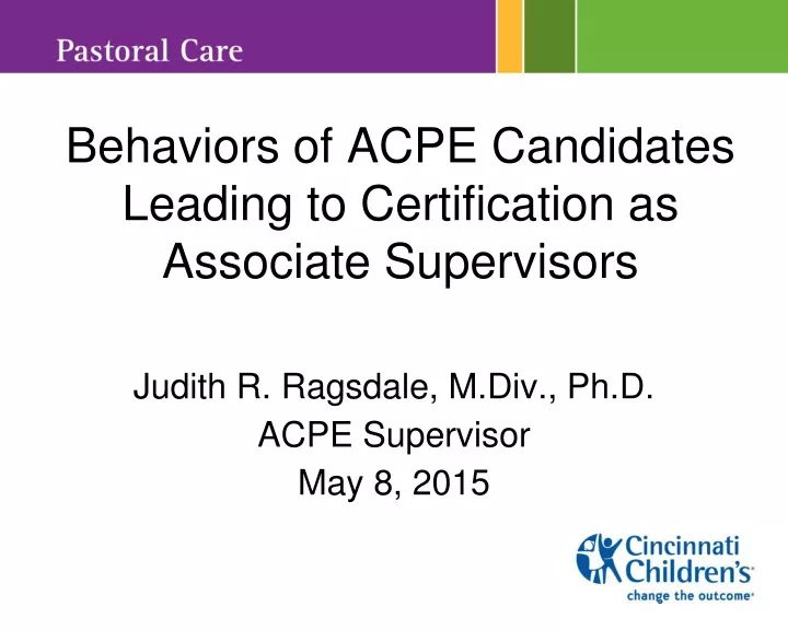 behaviors of acpe candidates leading to certification as associate supervisors