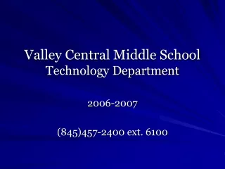 Valley Central Middle School Technology Department