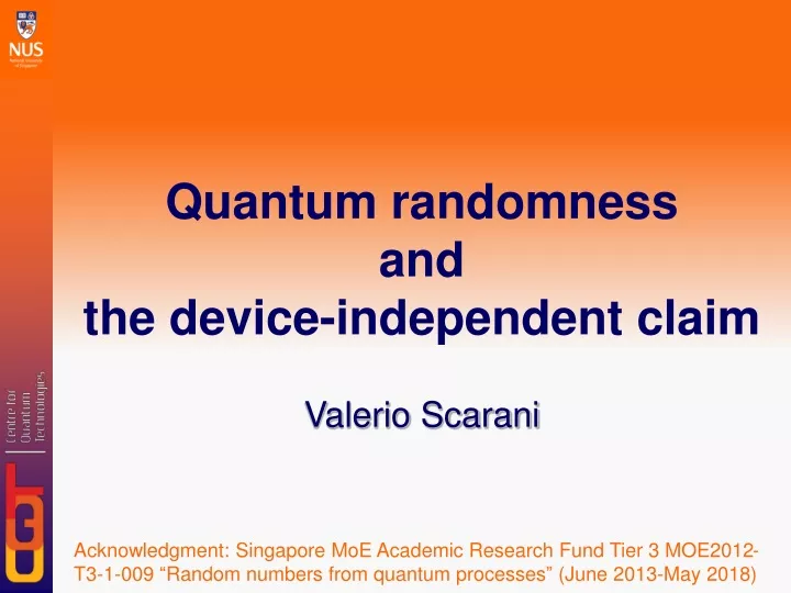 quantum randomness and the device independent claim