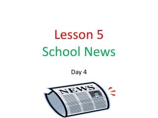 Lesson 5 School News