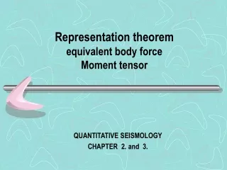 Representation theorem equivalent body force Moment tensor