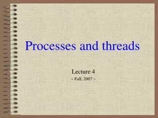 Processes and threads