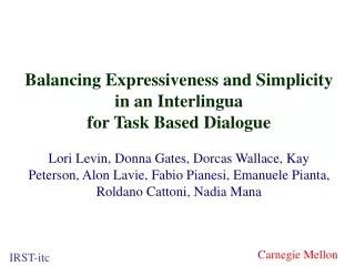 Balancing Expressiveness and Simplicity in an Interlingua  for Task Based Dialogue