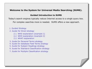 Welcome to the System for Universal Media Searching (SUMS).  Guided Introduction to SUMS