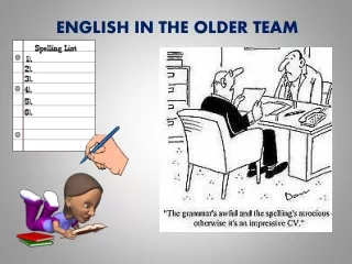 ENGLISH IN THE OLDER TEAM