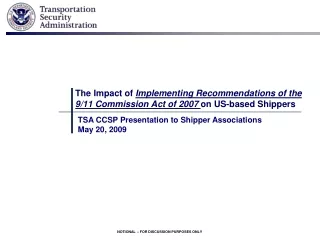 TSA CCSP Presentation to Shipper Associations May 20, 2009