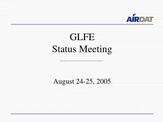 GLFE Status Meeting