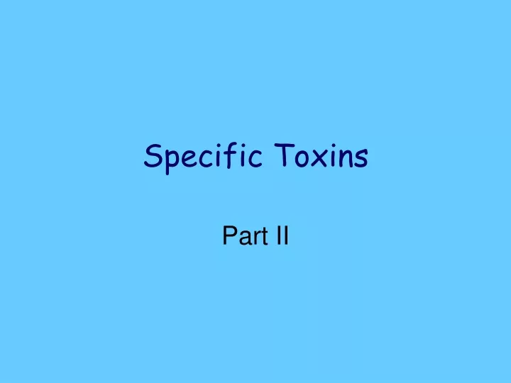specific toxins