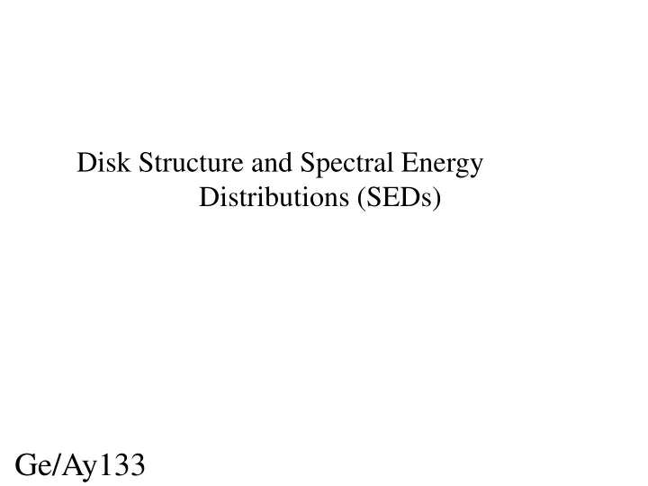 disk structure and spectral energy distributions