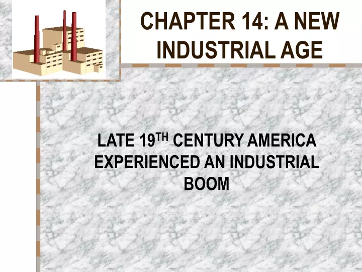chapter 14 a new industrial age