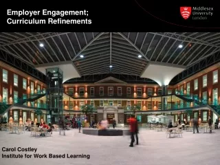 Employer Engagement;  Curriculum Refinements