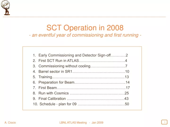 sct operation in 2008 an eventful year of commissioning and first running