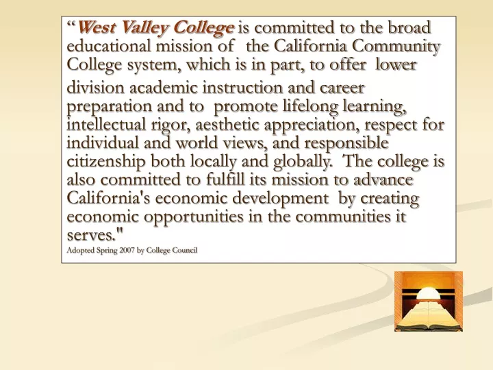west valley college is committed to the broad