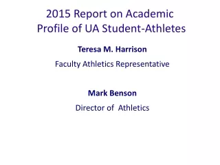 2015 Report on Academic  Profile of UA Student-Athletes