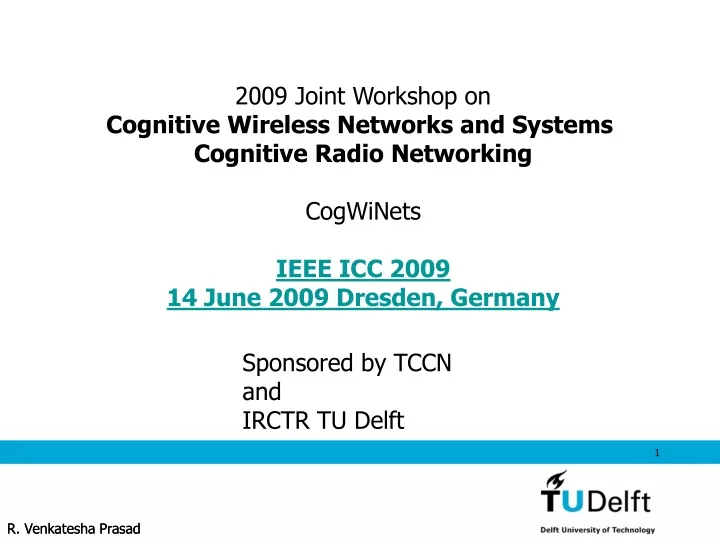 2009 joint workshop on cognitive wireless
