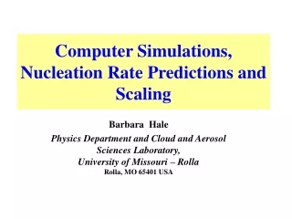 Computer Simulations, Nucleation Rate Predictions and Scaling