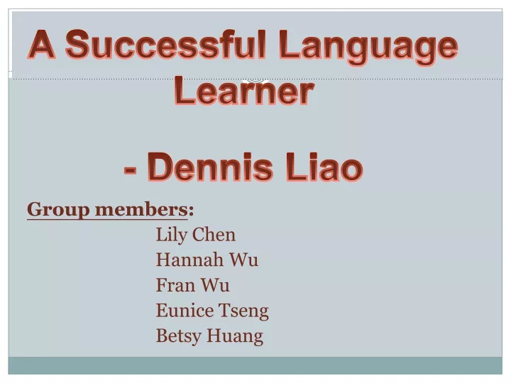 a successful language learner dennis liao