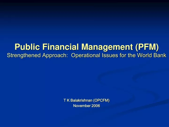 public financial management pfm strengthened approach operational issues for the world bank