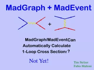 MadGraph + MadEvent