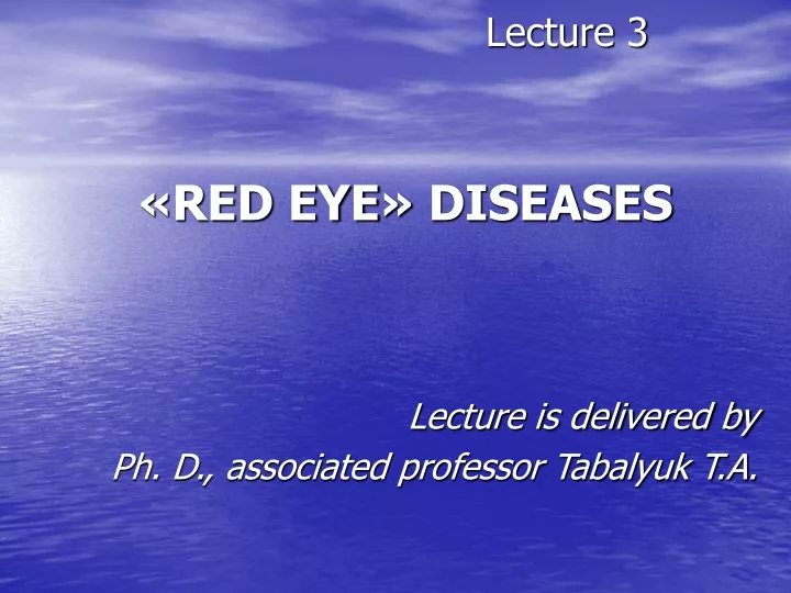 lecture 3 red eye diseases