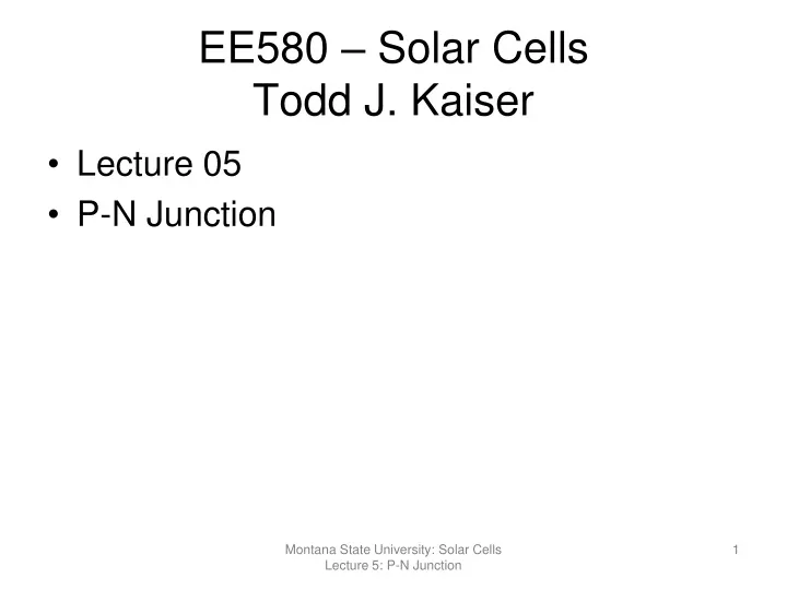 ee580 solar cells todd j kaiser