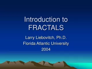 Introduction to FRACTALS