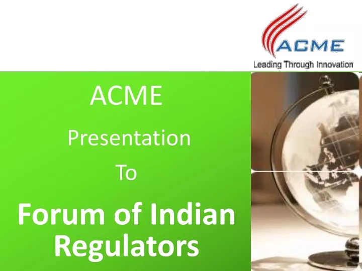 acme presentation to forum of indian regulators