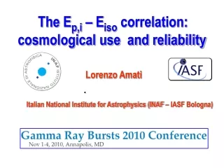 Lorenzo Amati Italian National Institute for Astrophysics (INAF – IASF Bologna)