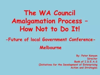 The WA Council Amalgamation Process – How Not to Do It!
