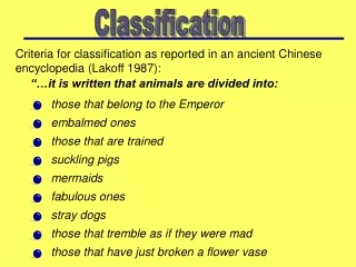Criteria for classification as reported in an ancient Chinese encyclopedia (Lakoff 1987):