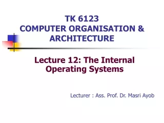 TK 6123 COMPUTER ORGANISATION &amp; ARCHITECTURE