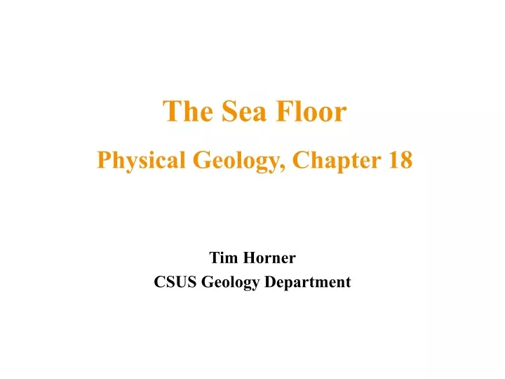 the sea floor physical geology chapter 18