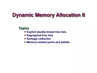 Dynamic Memory Allocation II