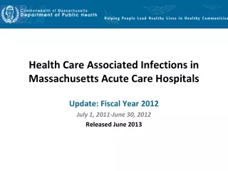 Health Care Associated Infections in Massachusetts Acute Care Hospitals