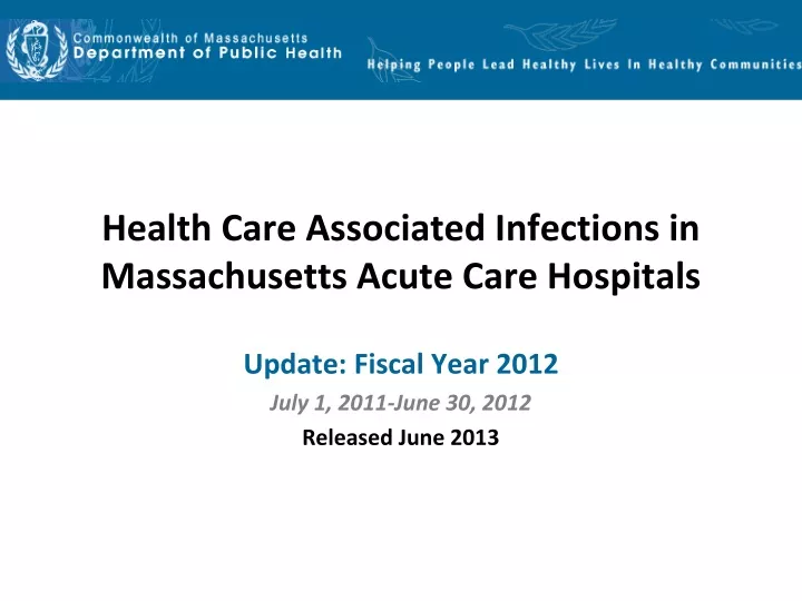 health care associated infections in massachusetts acute care hospitals