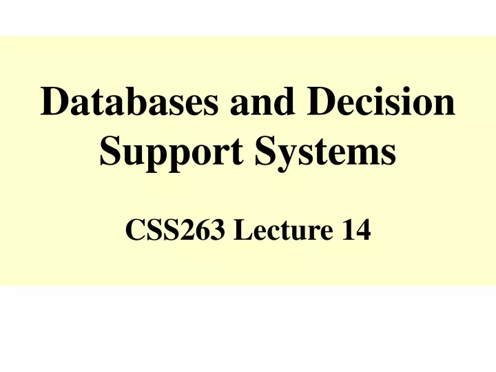 databases and decision support systems css263