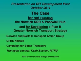 Presentation on DfT Development Pool October 2011 The Case  for not  Funding