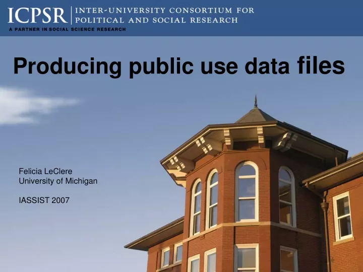 producing public use data files