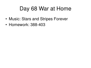 Day 68 War at Home