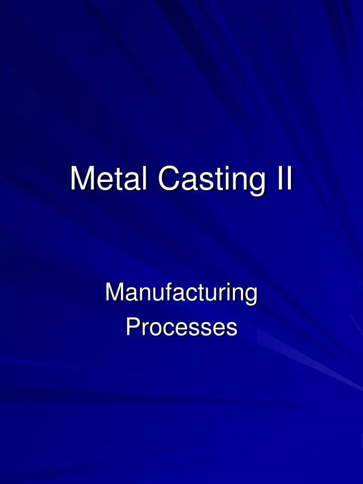 metal casting ii