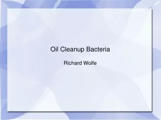 Oil Cleanup Bacteria Richard Wolfe