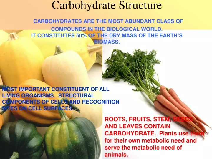 carbohydrate structure carbohydrates are the most