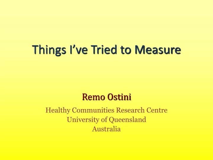 things i ve tried to measure