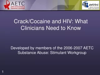 Crack/Cocaine and HIV: What Clinicians Need to Know