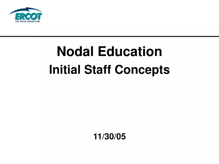 nodal education initial staff concepts 11 30 05