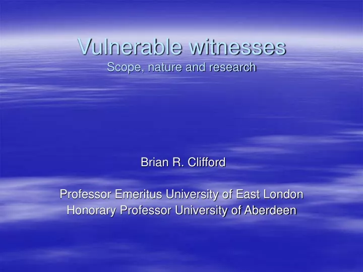 vulnerable witnesses scope nature and research