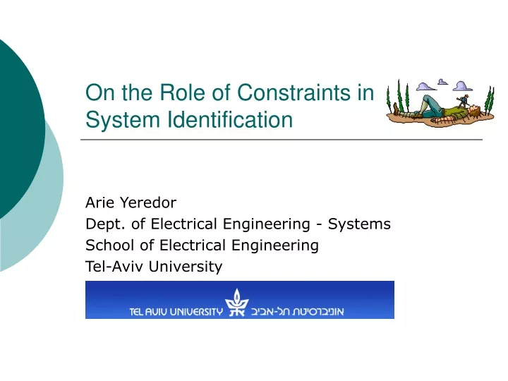 on the role of constraints in system identification
