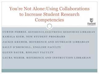 You're Not Alone:Using Collaborations to Increase Student Research Competencies