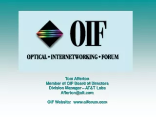 Tom Afferton Member of OIF Board of Directors Division Manager – AT&amp;T Labs Afferton@att